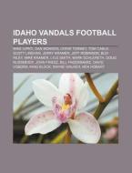 Idaho Vandals Football Players: Chris To di Books Llc edito da Books LLC, Wiki Series