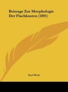Beitrage Zur Morphologie Der Flachkusten (1891) di Karl Weule edito da Kessinger Publishing