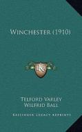 Winchester (1910) di Telford Varley edito da Kessinger Publishing