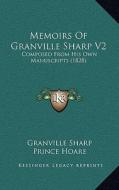 Memoirs of Granville Sharp V2: Composed from His Own Manuscripts (1828) di Granville Sharp edito da Kessinger Publishing