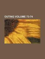 Outing Volume 73-74 di Books Group edito da Rarebooksclub.com