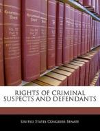 Rights Of Criminal Suspects And Defendants edito da Bibliogov