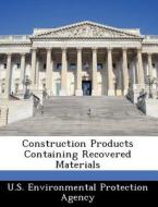 Construction Products Containing Recovered Materials edito da Bibliogov
