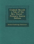 Cradock Nowell. a Tale of the New Forest di Richard Doddridge Blackmore edito da Nabu Press