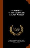 Journal Of The Society Of Chemical Industry, Volume 4 edito da Arkose Press