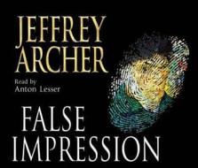 False Impression di Jeffrey Archer edito da Pan Macmillan