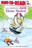 Eloise Skates! di Lisa Mcclatchy edito da ALADDIN