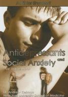 Antidepressants and Social Anxiety: A Pill for Shyness? di Joyce Libal edito da Mason Crest Publishers