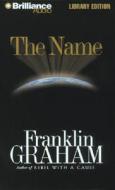 The Name di Franklin Graham edito da Brilliance Audio