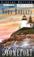 Homeport di Nora Roberts edito da Brilliance Audio