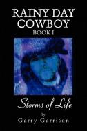Storms Of Life Book 1 di Garry Garrison edito da Xlibris Corporation