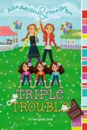 Triple Trouble di Julia Devillers, Jennifer Roy edito da ALADDIN