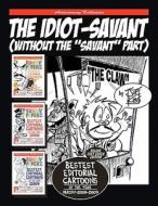 The Idiot-Savant: (Without the Savant Part) di Joe King edito da Createspace