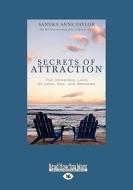 Secrets Of Attraction di Sandra Anne Taylor edito da Readhowyouwant.com Ltd
