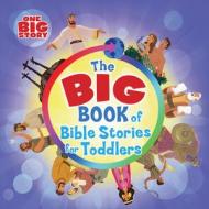 The Big Book of Bible Stories for Toddlers (Padded) di B&h Kids Editorial edito da B&H Publishing Group