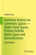 Harmonic Analysis on Symmetric Spaces - Higher Rank Spaces, Positive Definite Matrix Space and Generalizations di Audrey Terras edito da Springer-Verlag GmbH