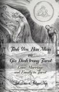 Love, Marriage and Family in Tarot: How to Predict Relations Such as Dating, Love, Marriage, Family, Divorce and More with Tarot di Linh Doan edito da Createspace