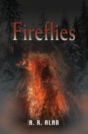 Fireflies di A. R. Alan edito da Gray Rabbit Publishing