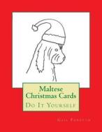 Maltese Christmas Cards: Do It Yourself di Gail Forsyth edito da Createspace