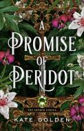 A Promise Of Peridot di Kate Golden edito da Quercus Publishing