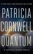 Quantum: A Thriller di Patricia Cornwell edito da THOMAS & MERCER