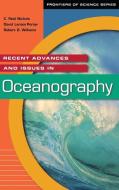Recent Advances and Issues in Oceanography di C. Reid Nichols, David Porter, Robert Williams edito da Greenwood
