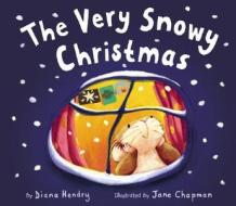 The Very Snowy Christmas di Diana Hendry edito da Tiger Tales
