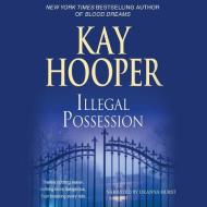 Illegal Possession di Kay Hooper edito da BBC Audiobooks