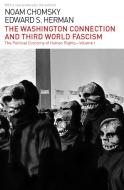 The Washington Connection and Third World Fascism: The Political Economy of Human Rights: Volume I di Noam Chomsky, Edward S. Herman edito da HAYMARKET BOOKS