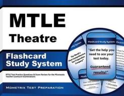 Mtle Theatre Flashcard Study System: Mtle Test Practice Questions and Exam Review for the Minnesota Teacher Licensure Examinations edito da Mometrix Media LLC