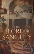 Secret of Sanctity di St Francis De Sales edito da Antiquarius
