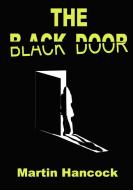 The Blackdoor di Martin Hancock edito da Lulu.com