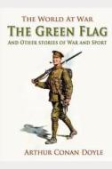 GREEN FLAG & OTHER STORIES OF di Arthur Conan Doyle edito da INDEPENDENTLY PUBLISHED