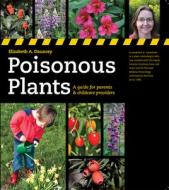 Poisonous Plants: A Guide for Parents & Childcare Providers di Elizabeth A. Dauncey edito da KEW PUB