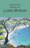 Selected Poems of Lord Byron di Lord Byron edito da Wordsworth Editions Ltd