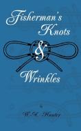Fisherman's Knots & Wrinkles di W. A. Hunter edito da Read Country Book