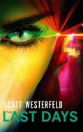 The Last Days di Scott Westerfeld edito da Little, Brown Book Group