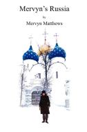 Mervyn's Russia di Mervyn Matthews edito da Hodgson Press