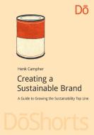 Creating a Sustainable Brand di Henk Campher edito da Routledge