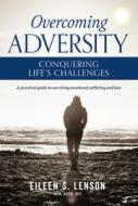 Overcoming Adversity di Eileen Lenson edito da Australian Academic Press