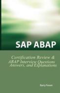 SAP ABAP Certification Review: SAP ABAP Interview Questions, Answers, and Explanations di Barry Fewer edito da EQUITY PR