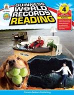 Guinness World Records Reading, Grade 4 di Traci J. Bellas, Melissa Billings, Henry Billings edito da Carson Dellosa Publishing Company