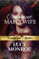 Convenient Mafia Wife di Lucy Monroe edito da Lucy Monroe LLC