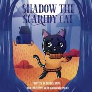 Shadow the Scaredy Cat di Michelle Urra, Tbd edito da Michelle Urra