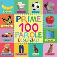 Prime 100 Parole Essenziali: Edizione Compatta di Mary King edito da Createspace Independent Publishing Platform