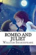 Romeo and Juliet di William Shakespeare edito da Createspace Independent Publishing Platform