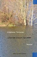 Libertes D'Avant L'An 2000 di Stephane Ternoise edito da Jean-Luc Petit Editeur