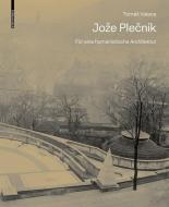 Joze Plecnik. Für eine humanistische Architektur di Tomás Valena edito da Birkhäuser Verlag GmbH