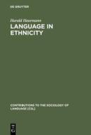 Language in Ethnicity: A View of Basic Ecological Relations di Harald Haarmann edito da Walter de Gruyter