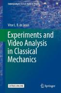 Experiments and Video Analysis in Classical Mechanics di Vitor L. B. de Jesus edito da Springer-Verlag GmbH